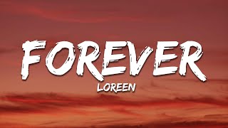 Loreen  Forever Lyrics [upl. by Mile]