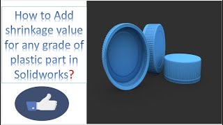 How To add shrinkage value in solidowkrs model ShrinkageCalculationSolidworks [upl. by Margalo858]