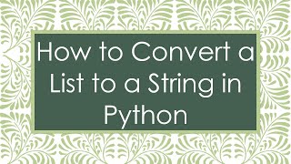 How to Convert a List to a String in Python [upl. by Bible]