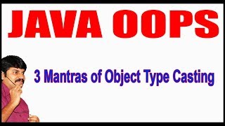 Java Tutorials  Java OOPS  3 Mantras of Object Type Casting  by durga sir [upl. by Forster]