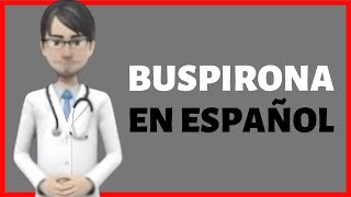 BUSPIRONA buspirone hydrochloride EN ESPAÑOL [upl. by Barrett]