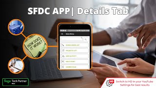 Sicon SFDC  How to use the Details Tab on the SFDC APP [upl. by Fauch]