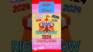 JoJos Circus 🎪 July 20 2024 Shorts quotRIGHT NOWquot Opening Music in Circus Town part 1 [upl. by Etolas]