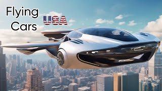 Flying Cars in the USA flying cars 2024 The Future is Here [upl. by Virgel]