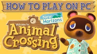 Animal Crossing New Horizons on PC  A Complete Install Guide [upl. by Nrubyar25]