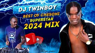 CHESONI SUPER STAR MIX  DJ TWINBOY 2024 [upl. by Koral]