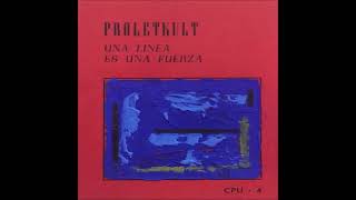 Proletkult  Una Linea Es Una Fuerza 1986 FULL ALBUM  Experimental Industrial [upl. by Adham]