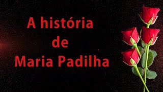 A história da Maria Padilha [upl. by Aihsatsan647]