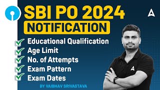 SBI PO 2024 Notification  SBI PO Qualification Age Limit Exam Pattern amp Exam Date  Full Details [upl. by Jacobsen]