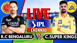 CSK vs RCB Live IPL Live Commentary  Chennai Super Kings vs Royal Challengers Bangalore Live [upl. by Luapnhoj]