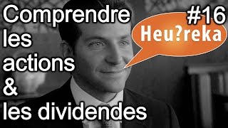 Comprendre les actions et les dividendes  Heureka 16 [upl. by Nanyt443]