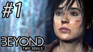 Beyond Two Souls  Gameplay Walkthrough  Part 1  OUR NEW STORY BEGINS [upl. by Girovard]