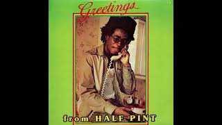 Half Pint  Greetings 1985 2008 Reissue [upl. by Leschen229]