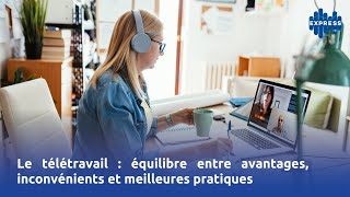 Le télétravail  équilibre entre avantages inconvénients et meilleures pratiques [upl. by Chladek]