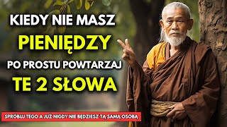 Po Prostu Wypowiedz te 2 SŁOWA i Patrz Jak Przychodzą do Ciebie Finansowe Cuda  Buddyzm [upl. by Zerk]