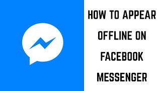 How to Appear Offline on Facebook Messenger [upl. by Kristy]