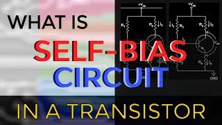 What is Self Bias in a Transistor  Transistor Biasing  BJTs  EDC [upl. by Ailongam242]