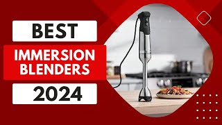 Top 5 Best Immersion Blenders 2024 Review [upl. by Olracnaig]