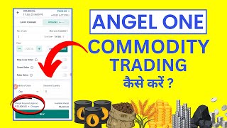 Angel One Me Commodity Trading Kaise Kare Commodity Trading in Angel One [upl. by Artinad]