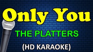 ONLY YOU  The Platters HD Karaoke [upl. by Spatz]