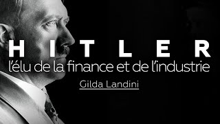 HITLER  ÉLU DES DIEUX DE LA FINANCE ET DE LINDUSTRIE  avec Gilda LANDINI [upl. by Quartana470]