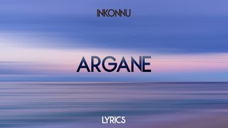 Inkonnu  Argane Lyrics [upl. by Nedry]