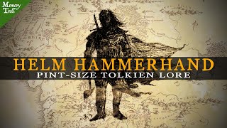 Who Is Helm Hammerhand  Lord of the Rings Explained  Pintsize Lore [upl. by Anilak]