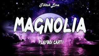 Playboi Carti  Magnolia Lyrics [upl. by Brotherson]