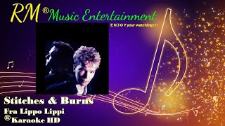 Stitches amp Burns  Fra Lippo Lippi ®Karaoke HD [upl. by Rakel]