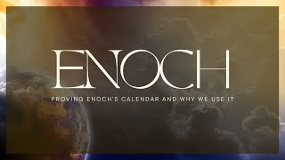 Who Enoch is and Why We Use His Calendar  Proving Enochs Solar Calendar — An American Exodus [upl. by Shanta]