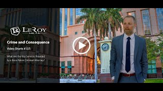 What Are the Key Services Provided by a Boca Raton Criminal Defense Attorney [upl. by Kennet280]