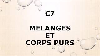 C7 mélanges et corps purs 5ème [upl. by Lledrev]