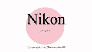 How to Pronounce Nikon [upl. by Eenobe338]