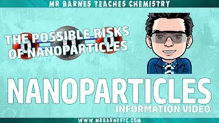 The Possible risks of Nanoparticles GCSE Separate Chemistry 19 [upl. by Ardeen20]