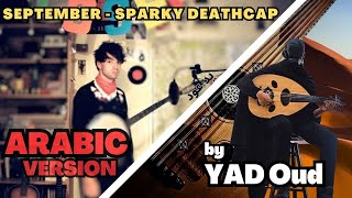 September  Sparky Deathcap The Arabic VersionRendition [upl. by Bruns]