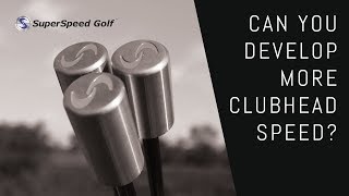 Can You Develop More Clubhead Speed [upl. by Martinic]