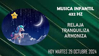 MUSICA INFANTIL 432 HZ HOY MARTES 29102024  0 50 HRS [upl. by Gore54]