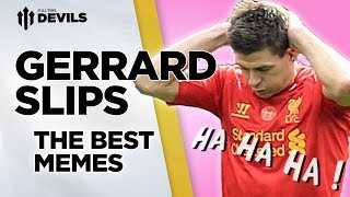 Gerrard Slips Best Memes  Gerrards Retirement  Goodbye Stevie G [upl. by Eitsrik]