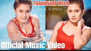 Thahanam Wela තහනම් වෙලා  Sisira Kumara Official Music Video [upl. by Breena]