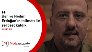 Ahmet Şık “Ben ve Nedim Erdoğanın talimatı ile serbest kaldık” [upl. by Auliffe46]