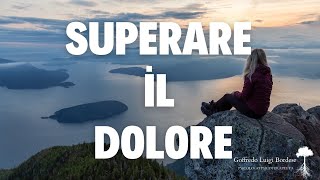 SUPERARE LA PAURA DEL DOLOREAFFRONTARE I NOSTRI MOSTRI INTERNI [upl. by Yssenhguahs]