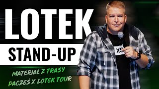 ŁUKASZ LOTEK LODKOWSKI  Materiał z trasy Pacześ i Lotek Tour 2024 całe nagranie  StandUp [upl. by Nidnerb]