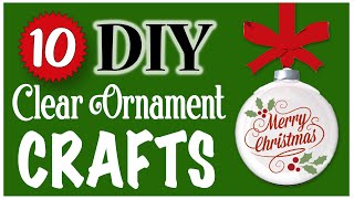 10 EASY Clear Ornament Crafts 🎄 CHRISTMAS DIY  Dollar Tree DIY [upl. by Ymaral]