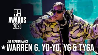 Warren G YoYo YG amp Tyga Bring West Coast Is The Best Coast Energy To The Stage  BET Awards 23 [upl. by Micco]