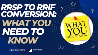 RRSP to RRIF Conversion What You Need to Know [upl. by Aubree121]