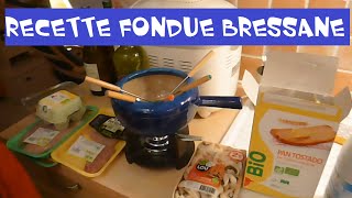 RECETTE FONDUE BRESSANE  IDEE REPAS FETE AMIS REVEILLON VEILLEE [upl. by Airom]