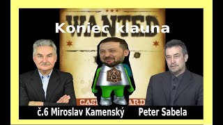 KONIEC KLAUNA  č6 Miroslav Kamenský a Peter Sabela [upl. by Lazar]