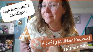 A Lefty Knitter Podcast  Episode 244 [upl. by Cassiani645]