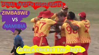 Final Match Highlights  Zimbabwe vs Namibia  Africa Cricket T20 2023 [upl. by Arria]