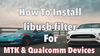 How To Install Libusb Filter For MTK amp Qualcomm 32bit or 64bit Devices [upl. by Dian]